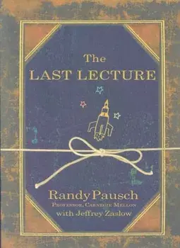 The Last Lecture, Paperback/Randy Pausch