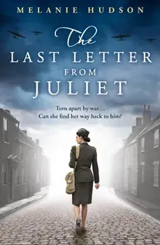 The Last Letter from Juliet, Paperback/Melanie Hudson