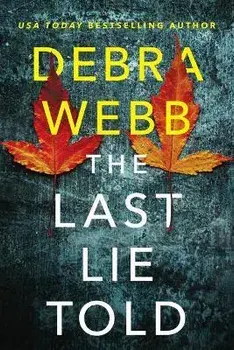 The Last Lie Told, Paperback/Debra Webb