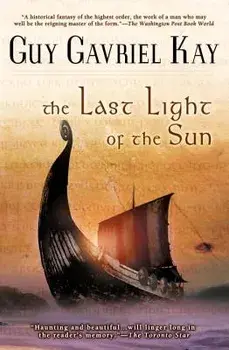 The Last Light of the Sun, Paperback/Guy Gavriel Kay