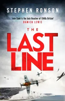 The Last Line. A gripping WWII noir thriller for fans of Lee Child and Robert Harris, Hardback/Stephen Ronson