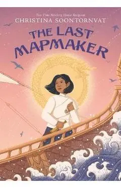 The Last Mapmaker - Christina Soontornvat
