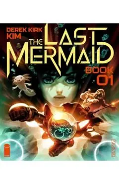 The Last Mermaid Book One - Derek Kirk Kim