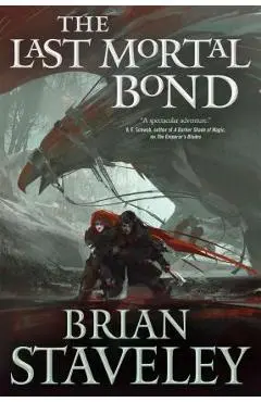 The Last Mortal Bond - Brian Staveley