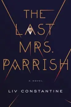The Last Mrs. Parrish, Hardcover/LIV Constantine