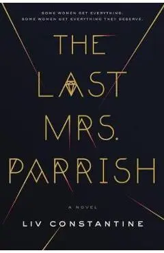 The Last Mrs. Parrish - Liv Constantine