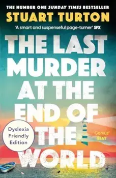 The Last Murder at the End of the World. Dyslexia Friendly Edition, Paperback/Stuart Turton