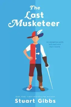 The Last Musketeer, Paperback/Stuart Gibbs
