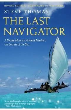 The Last Navigator: Revised Edition - Steve Thomas