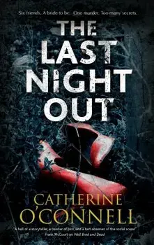 The Last Night Out: A Psychological Thriller, Paperback/Catherine O'Connell