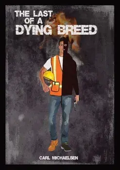 The Last of A Dying Breed, Paperback/Carl Michaelsen