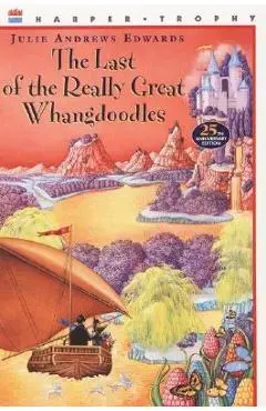 The Last of the Really Great Whangdoodles - Julie Andrews Edwards