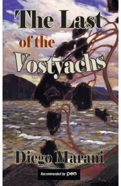 The Last of the Vostyachs - Diego Marani