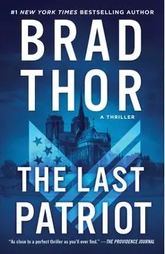 The Last Patriot, 7: A Thriller - Brad Thor