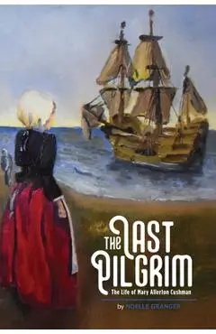 The Last Pilgrim - Noelle A. Granger