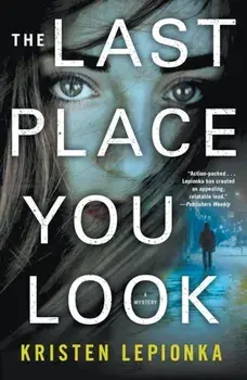 The Last Place You Look: A Mystery, Paperback/Kristen Lepionka