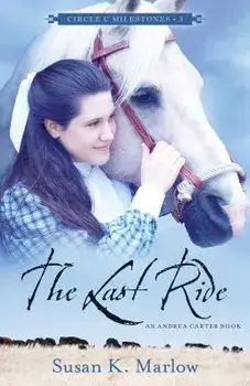The Last Ride: An Andrea Carter Book, Paperback/Susan K. Marlow