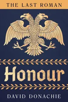 The Last Roman: Honour, Paperback/David Donachie