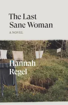 The Last Sane Woman, Paperback/Hannah Regel