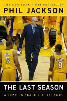 The Last Season: A Team in Search of Its Soul, Paperback/Phil Jackson