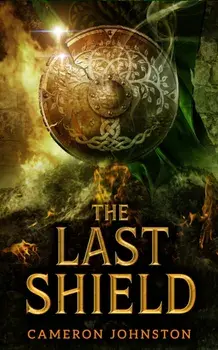 The Last Shield. New ed, Paperback/Cameron Johnston