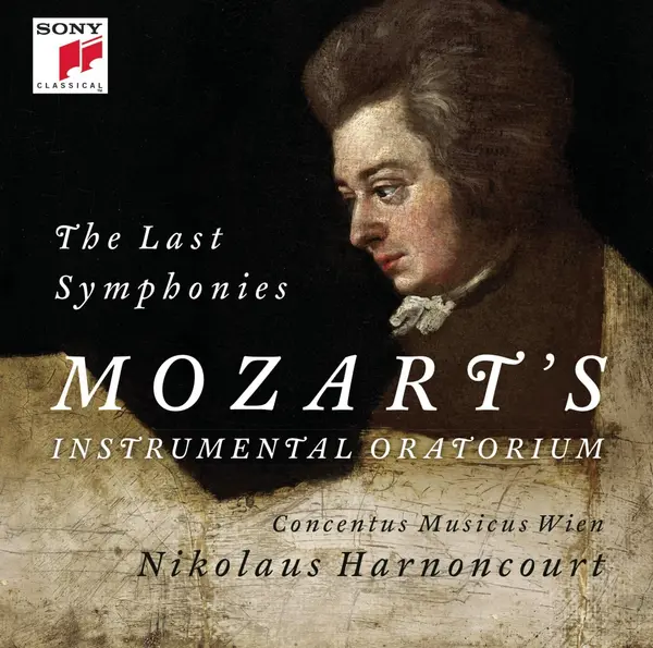 The Last Sinfonies Mozart's Instrumental Oratorium | Wolfgang Amadeus Mozart, Concentus musicus Wien, Nikolaus Harnoncourt