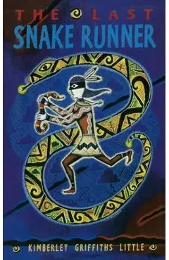 The Last Snake Runner - Kimberley Griffiths Little