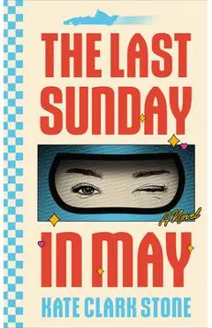 The Last Sunday in May - Kate Clark Stone