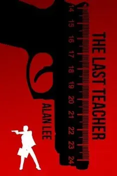 The Last Teacher, Paperback/Alan Lee
