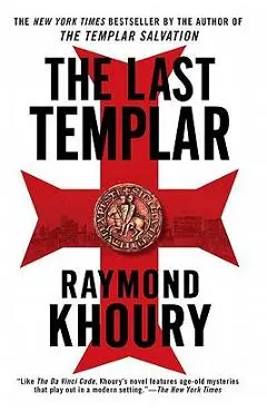 The Last Templar - Raymond Khoury