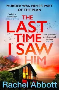 The Last Time I Saw Him. The queen of the page turner returns with her most twisty thriller yet, Paperback/Rachel Abbott