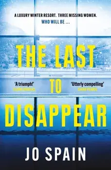 The Last to Disappear. a chilling and heart-pounding thriller full of surprise twists, Paperback/***