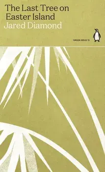 The Last Tree on Easter Island, Paperback/Jared Diamond