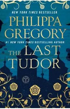 The Last Tudor - Philippa Gregory
