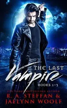 The Last Vampire: Books 1-3, Paperback/R. A. Steffan