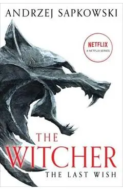 The Last Wish: Introducing the Witcher - Andrzej Sapkowski
