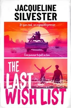 The Last Wish List. The weepy road trip romance of the summer, Paperback/Jacqueline Silvester