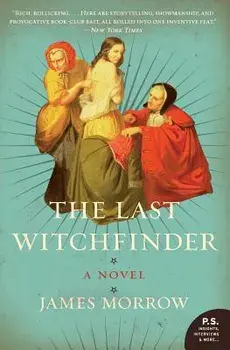 The Last Witchfinder, Paperback/James Morrow