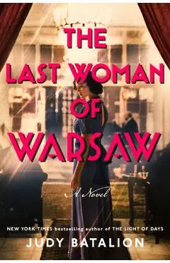 The Last Woman of Warsaw - Judy Batalion