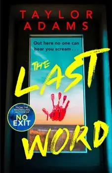 The Last Word. an utterly addictive and spine-chilling suspense thriller from the TikTok bestseller for 2023, Paperback/Taylor Adams