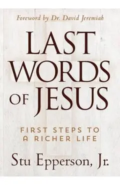 The Last Words of Jesus - Stu Epperson