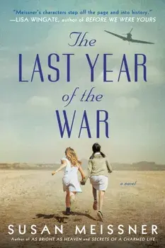The Last Year of the War, Paperback/Susan Meissner