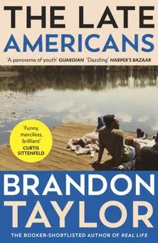 The Late Americans, Paperback/Brandon Taylor