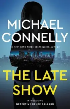 The Late Show, Hardcover/Michael Connelly