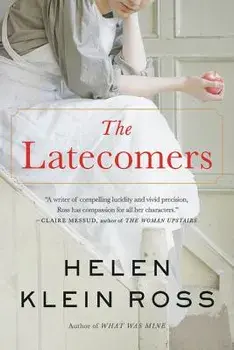 The Latecomers, Paperback/Helen Klein Ross