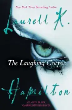 The Laughing Corpse, Paperback/Laurell K. Hamilton