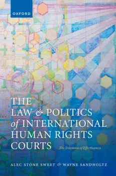 The Law and Politics of International Human Rights Courts. The Dilemma of Effectiveness, Paperback/***