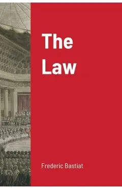 The Law - Frederic Bastiat