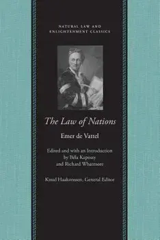 The Law of Nations, Paperback/Emer De Vattel
