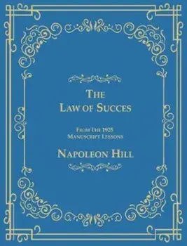 The Law of Success from the 1925 Manuscript Lessons, Hardcover/Napoleon Hill